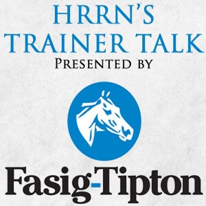 HRRN’s Trainer Talk presented by Fasig-Tipton- Saffie Joseph Jr. and Whit Beckman