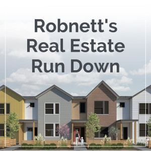 Robnett‘s Real Estate Rundown