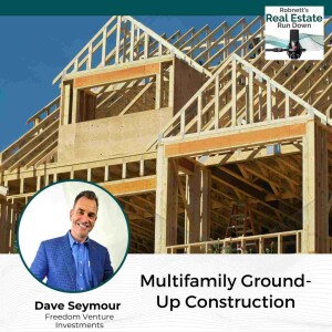 Multifamily Ground-up Construction with Dave Seymour