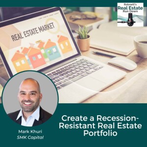 Create a Recession-Resistant Real Estate Portfolio with Mark Khuri