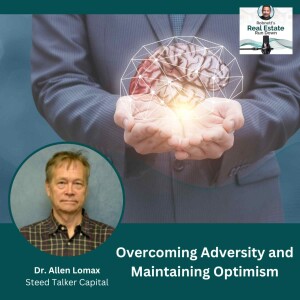 Overcoming Adversity and Maintaining Optimism with Dr. Allen Lomax