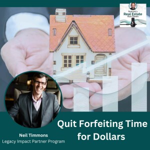 Quit Forfeiting Time for Dollars with Neil Timmons