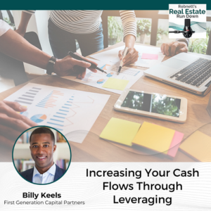 Billy Keels: Increasing Your Cash Flows Through Leveraging