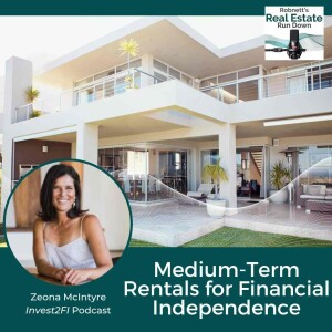 Medium-Term Rentals for Financial Independence with Zeona McIntyre