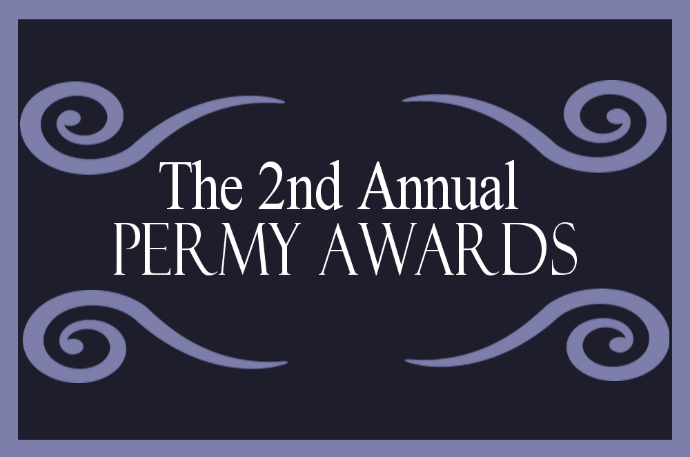 #80: The 2nd Annual Permy Awards