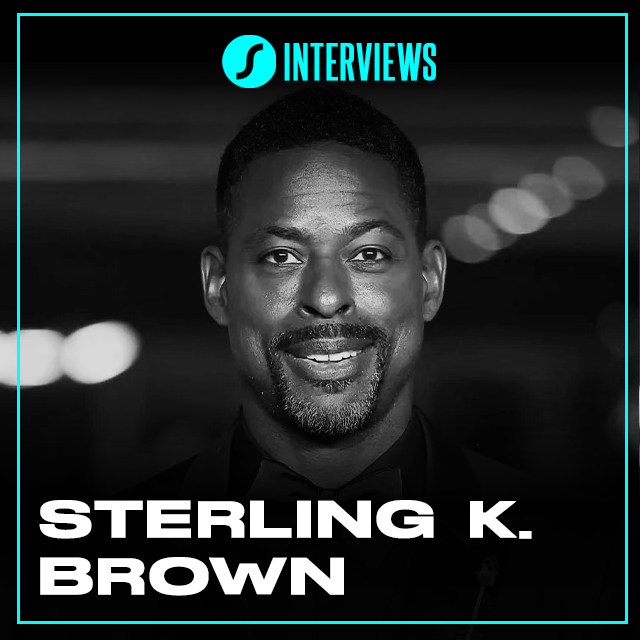 INTERVIEW - Sterling K. Brown