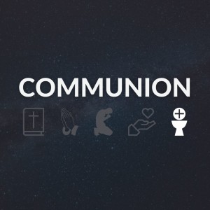 Liturgy - Communion
