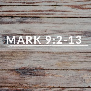 Mark 9:2-13