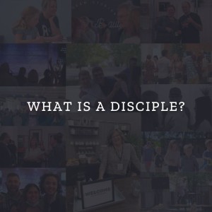 What Is A Disciple