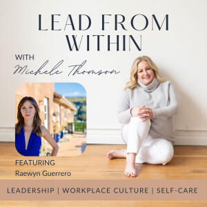 20. Becoming A Powerful Leader By Getting Personal With Your Health with guest Raewyn Guerrero