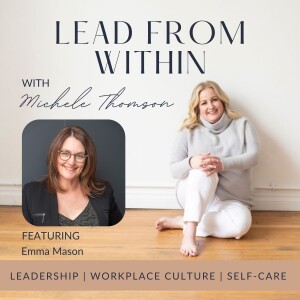 114. Resolving the Career Crossroad for Women Leaders with guest Emma Mason