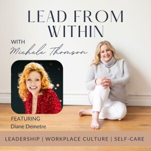 113. Luminary Leadership & Cultivating Trust with guest Diane Demetre