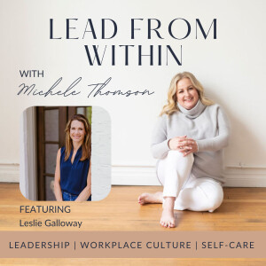 92. Cultivating Confidence and Courage with guest Leslie Galloway