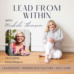116. Leading Yourself Through Life Transformations with guest Karen Marginot