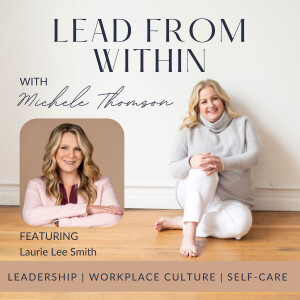 74. Work/Life Integration For Healthcare Leaders with guest Laurie Lee Smith