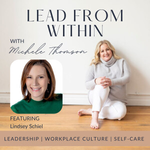 44. Creating Meaninful Change Through Home-Based Leadership with guest Lindsey Schiel