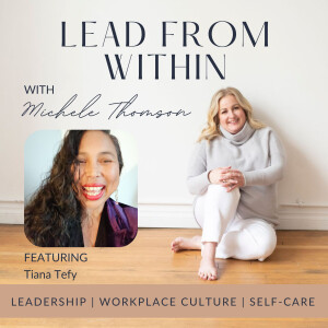 49. The Power of Feminine Leadership with guest Tiana Tefy