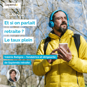 La retraite à taux plein : définitions, conditions, décote et surcote - Podcast retraite