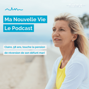 Toucher la pension de réversion de son défunt mari : témoignage de Claire - Podcast retraite