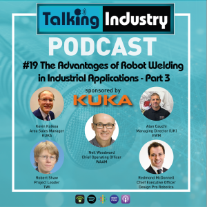 #19 The Advantages of Robot Welding in Industrial Applications - Part 3