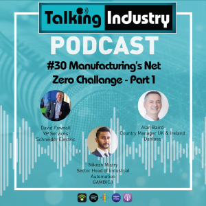 #30 - Manufacturing’s Net Zero Challenge - Part 1