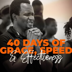 40 Days Of Grace Speed & Effectiveness | Build Me An Alter Part 4 | Pastor Alex M. Mutagubya