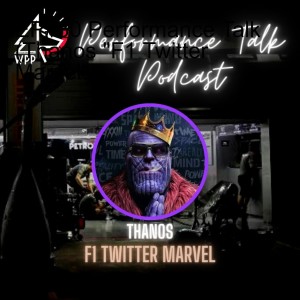 EP#30 Performance Talk (Thanos ”F1 Twitter Marvel”)