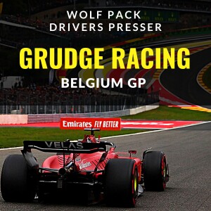 EP#47 Wolf Pack Grudge Racing (Drivers Press Conference | SIM Racing | Belgium GP)