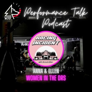 EP#26 Performance Talk (Racing Incident with Anna & Ellen)