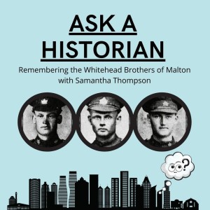 Ask A Historian: Remembering the Whitehead Brothers of Malton