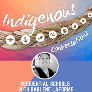 Indigenous Conversations: Residential schools with Darlene Larforme