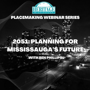 2051: Planning for Mississauga’s Future with Ben Phillips