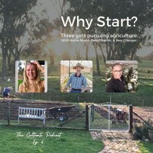 Ep 6. Why Start? With Kellie Nixon, Pearl Frahm & Jess Granger