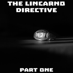 The Lincarno Directive - Part One