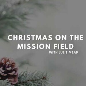 Christmas on the Mission Field