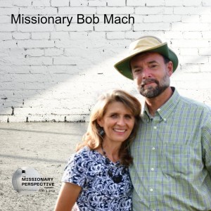 Missionary Bob Mach