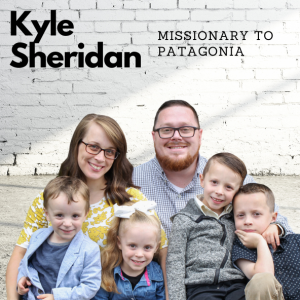 Missionary Kyle Sheridan | Part 02