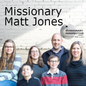 Missionary Matt Jones