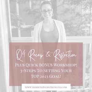 118: Q4 Recap & Reflection... PLUS Quick BONUS Workshop! 3-Steps To Setting Your TOP 2023 Goal!