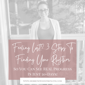 68: Feeling Lost? 3 Steps To Getting Back On Track and Seeing REAL Progress In Just 30-Days!