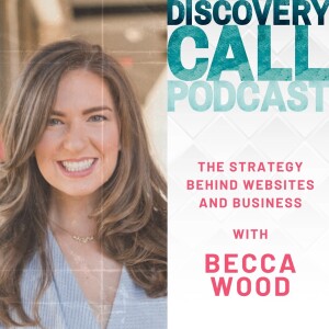 42 | The Strategy Behind Websites and Business with Becca Wood