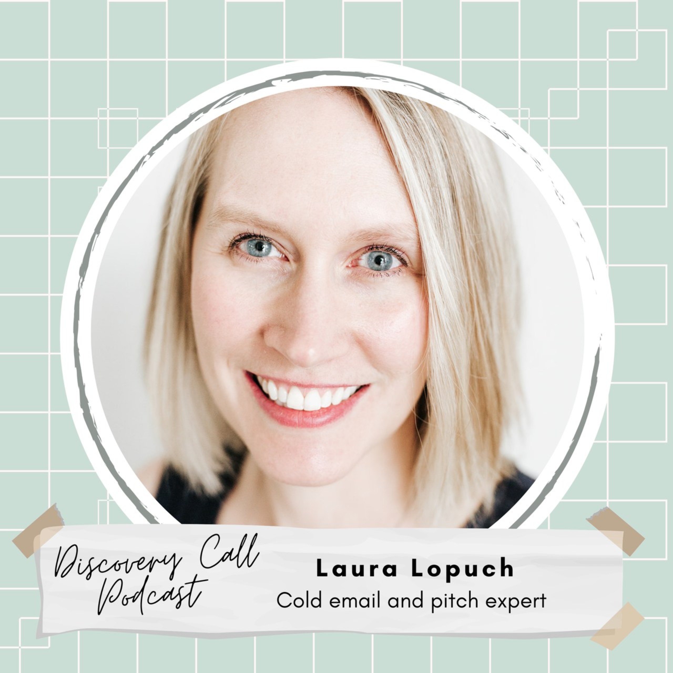 Crack the Code of Cold Emails and Declutter your Mental Trash with Laura Lopuch Image