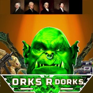 Orks R Dorks - Episode 2 - Rumble