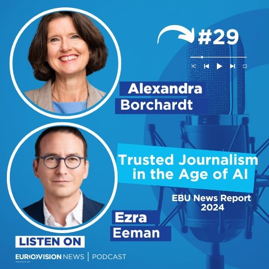 Trusted Journalism in the Age of Generative AI with Alexandra Borchardt and Ezra Eeman
