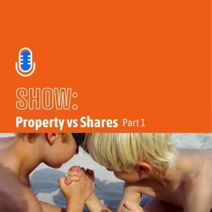 Property vs Shares:  Let the battle begin  Part1