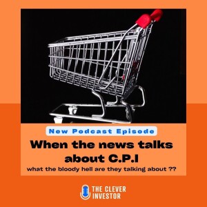 When they talk about CPI on the news.....what are they talking about???