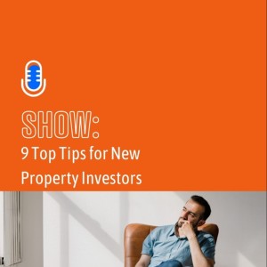 9 Top Tips for New Property Investors