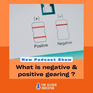 What is negative gearing and positive gearing?