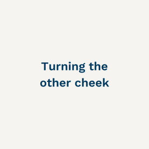Turning the other cheek - Sunday 1st October 2023