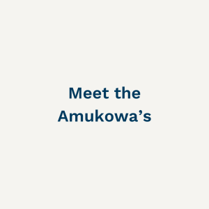 Meet the Amukowa's